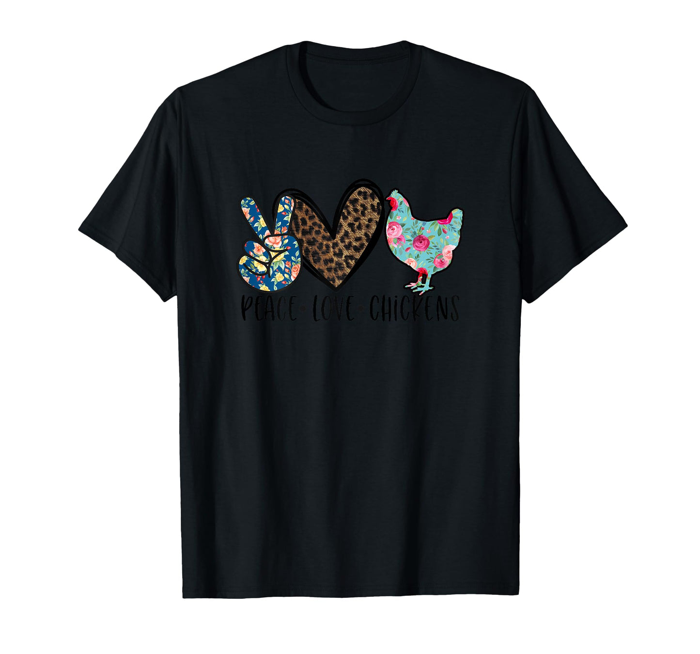 Peace Love Chickens Funny Quote for Chicken Lover Teen Girls T-Shirt