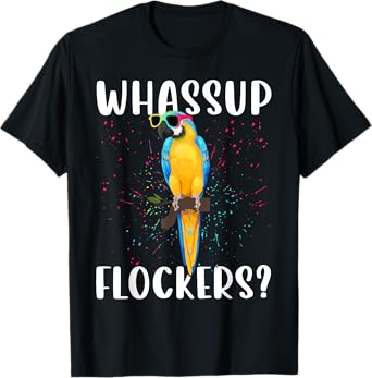 Whassup Flockers Shirt Macaw Shirt Blue Yellow Macaw T-Shirt