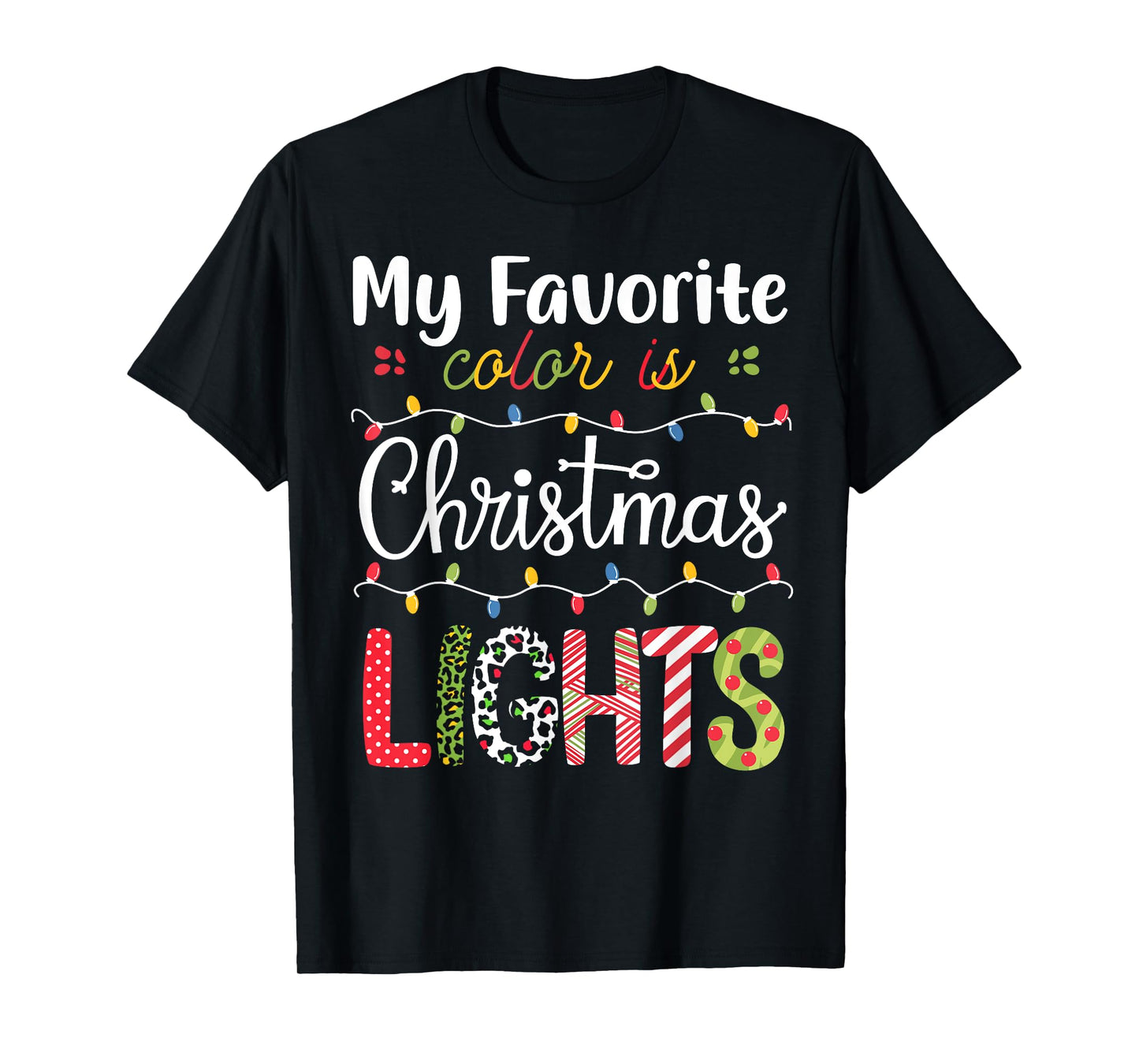 My Favorite Color Is Christmas Lights Funny Xmas Family T-Shirt