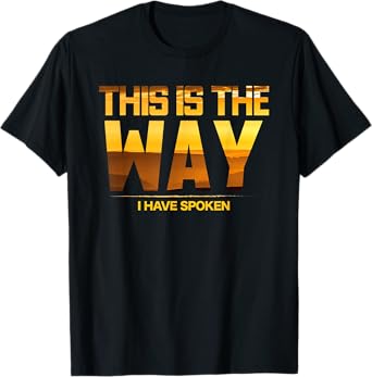 This is the way I talked Space Western Great Gift T-Shirt