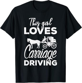 This girl loves Carriage Driving Funny Horse & Driving T-Shirt