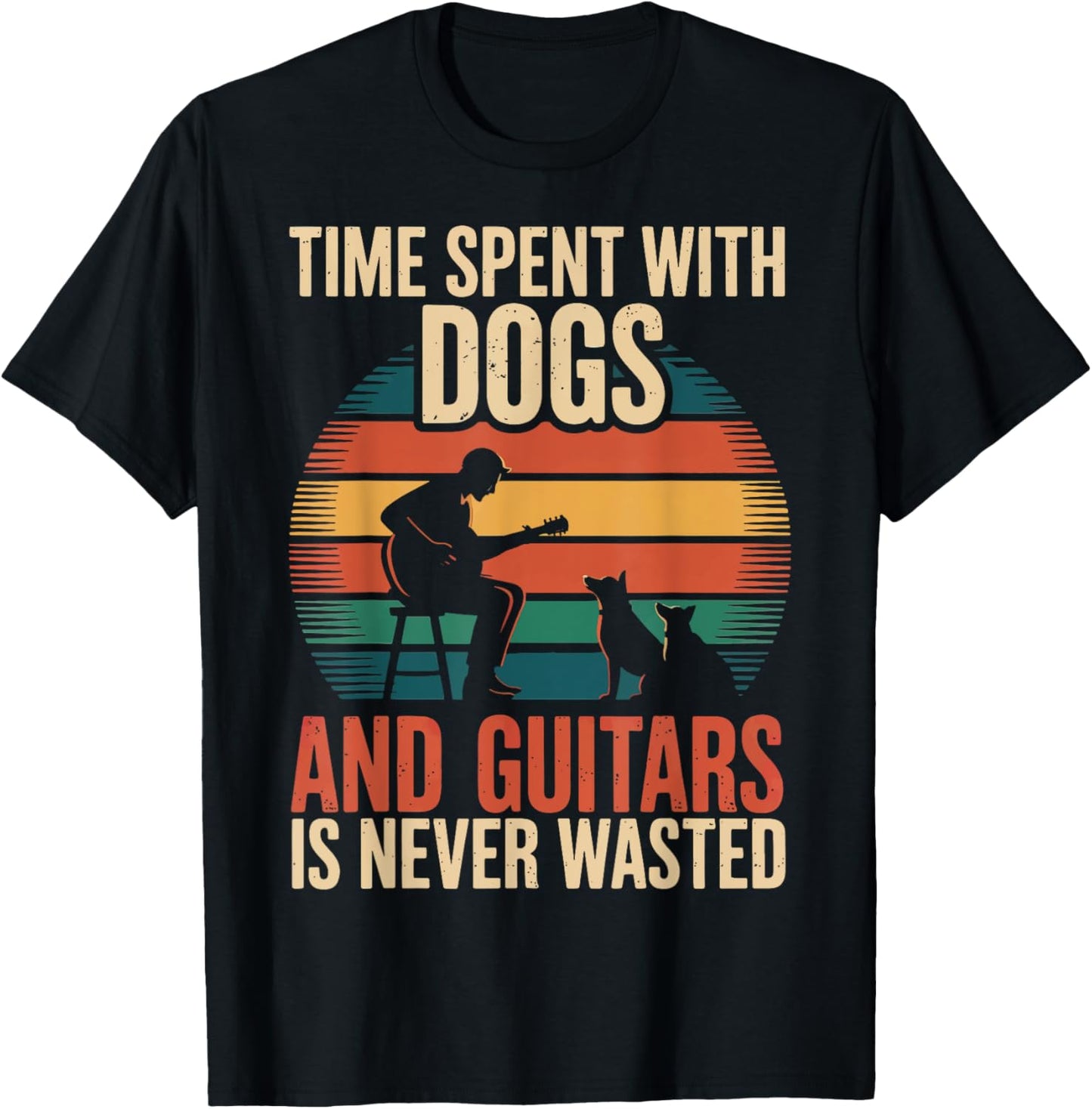 Time Spent With Dogs And Guitars Is Never Wasted T-Shirt