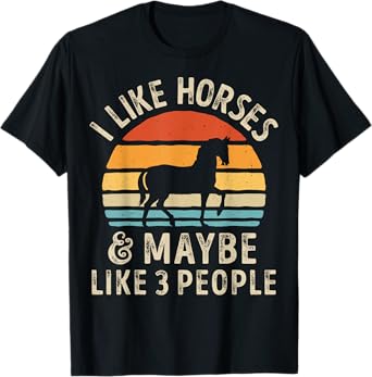 I Like Horses And Maybe Like 3 People Horse Lover Farm Retro T-Shirt