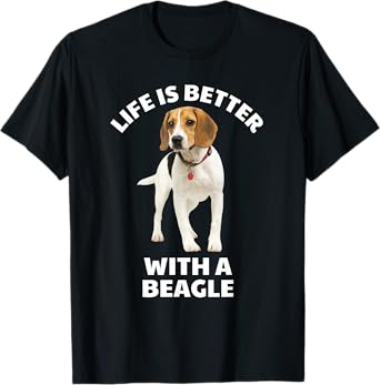 Life is Better with a Beagle T-Shirt
