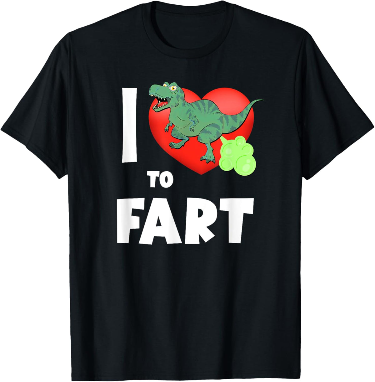 I Love To Fart Youth Funny Farting Gifts Cute Adult Dinosaur T-Shirt