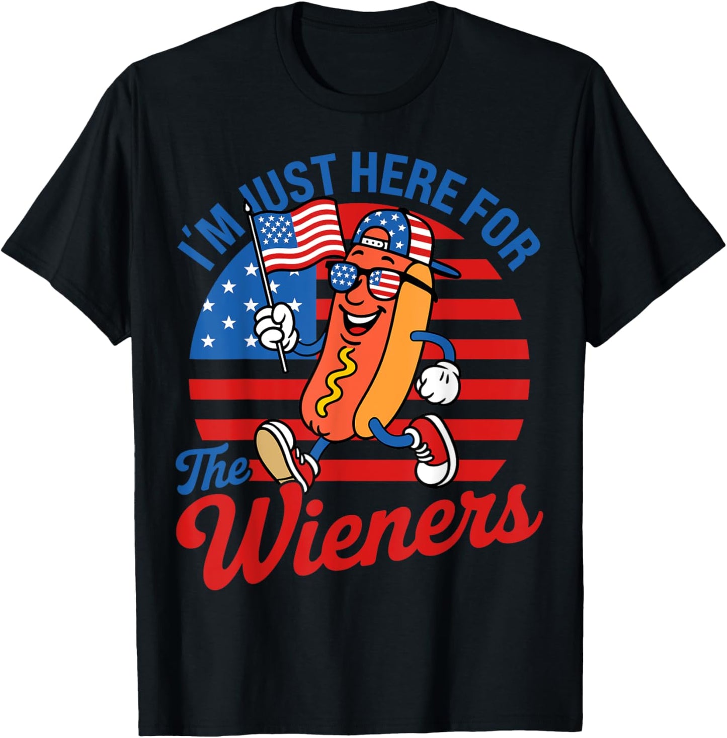 I'm Just Here For The Wieners Funny Hot Dog 4Th Of July T-Shirt
