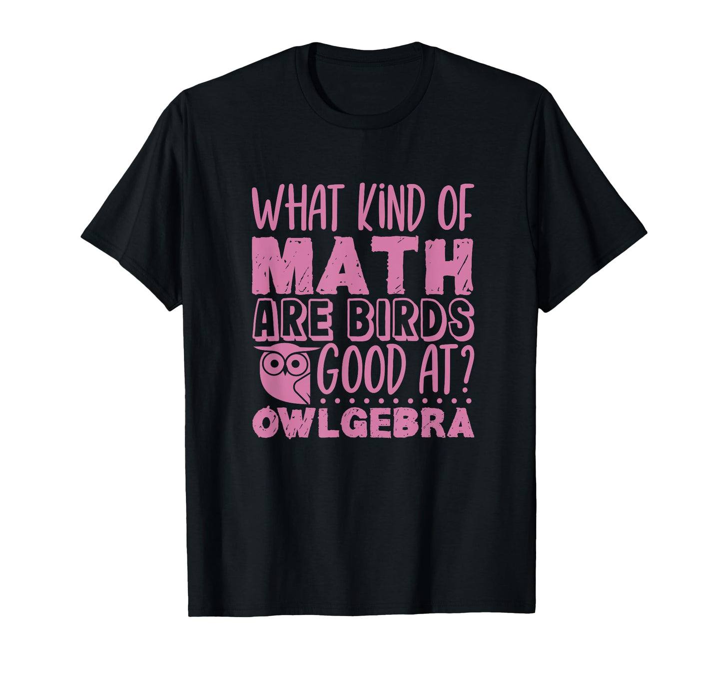 Baby Owl Dress - Birds are good at Owlgebra - Owl T-Shirt