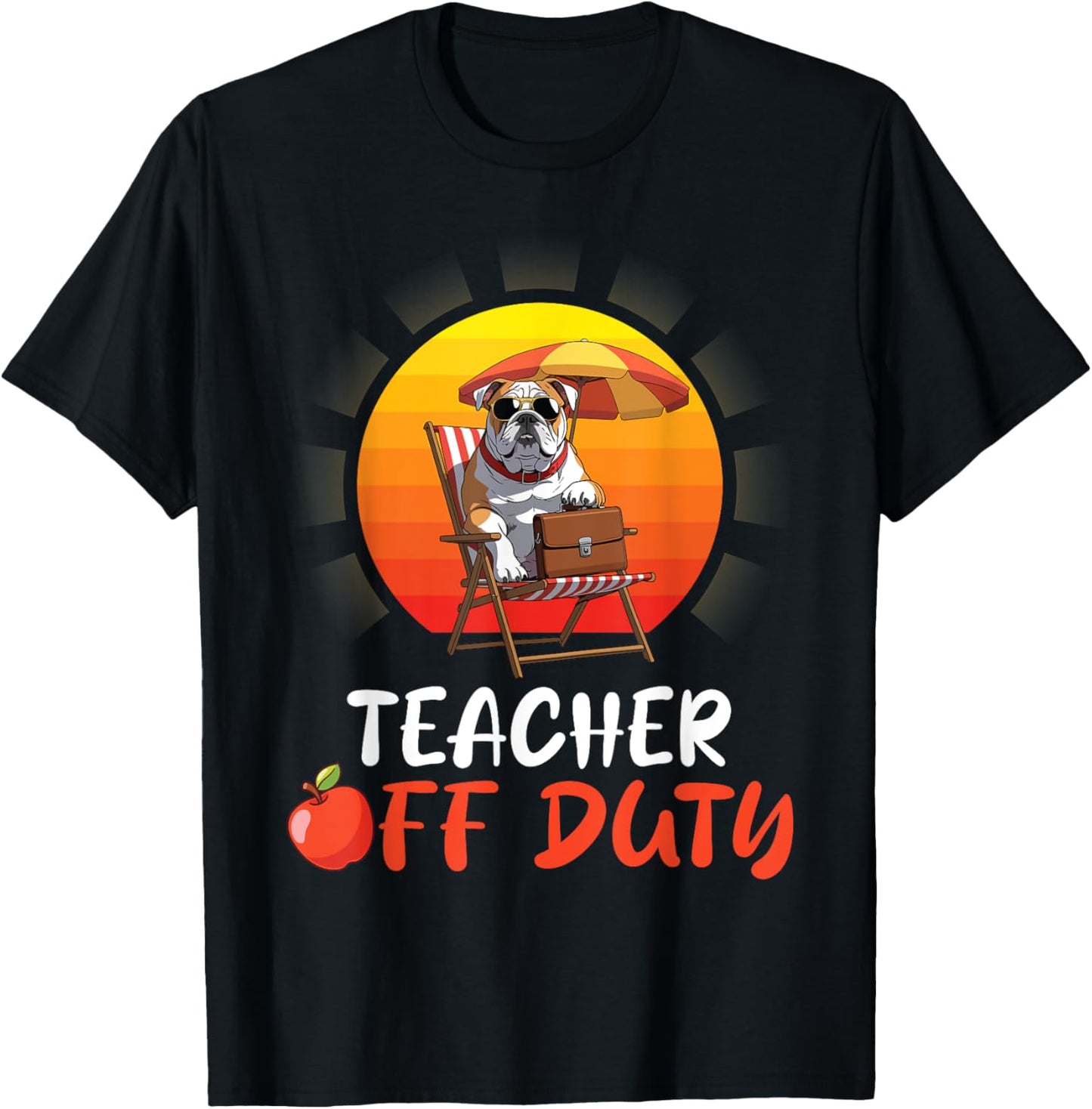 English Bulldog Teacher Off Duty Summer Break Vibes Beach T-Shirt
