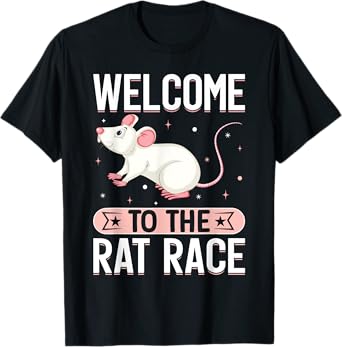 Welcome To The Rat Race I Rat T-Shirt