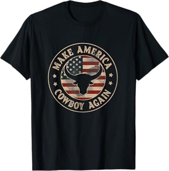 Makes America a Cowboy Again Western Country USA Flag T-Shirt