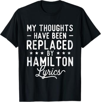 My Thoughts Have Been Replaced By Lyrics - Theatre Musical T-Shirt