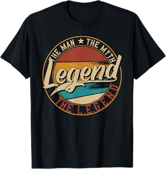 Legend The man the myth the legend T-Shirt