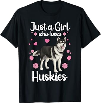 Funny Huskies For Women Girls Pup Siberian Husky Dog Lovers T-Shirt