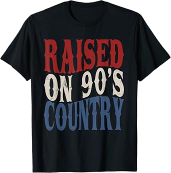 Raised On 90's Country Music America Vibes Vintage Western T-Shirt