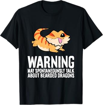 Bearded Dragon May Spontaneously Talk About Bearded Dragons T-Shirt