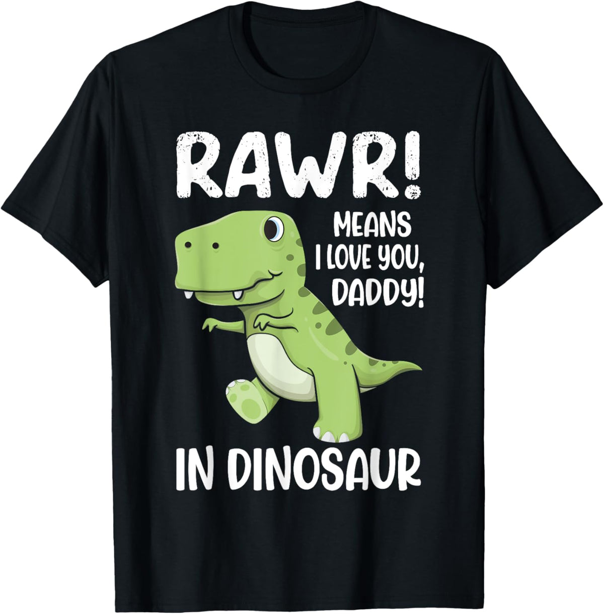 I Love You Daddy Dinosaur Dad Fathers Day Son Daughter T-Shirt