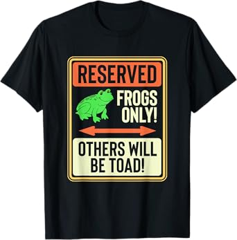 Reserved Frogs Only Others Will Be Toad Funny Tow Truck Joke T-Shirt