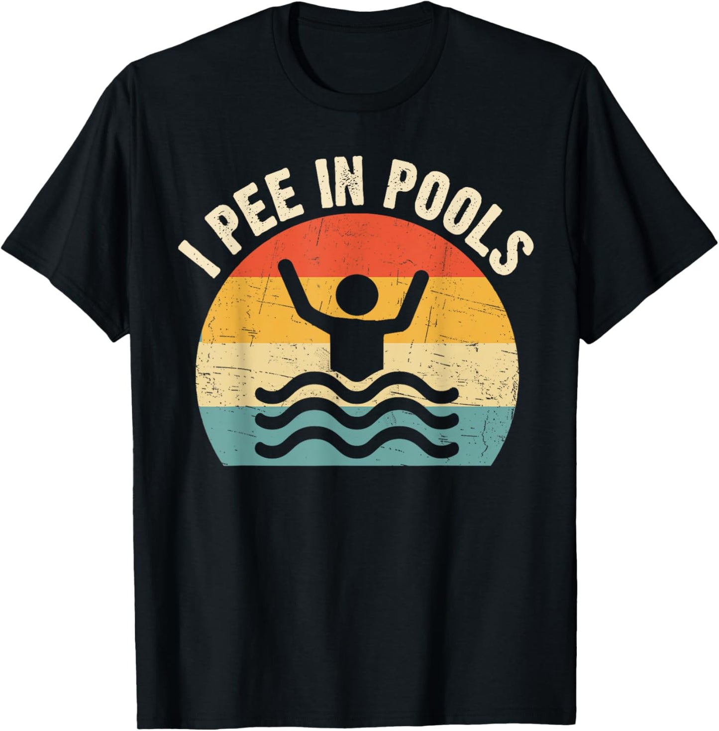 I Pee In Pools Retro Funny Pool Party T-Shirt