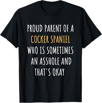 Funny Cocker Spaniel Parent Dad Mom Dog Mama Pet Daddy T-Shirt