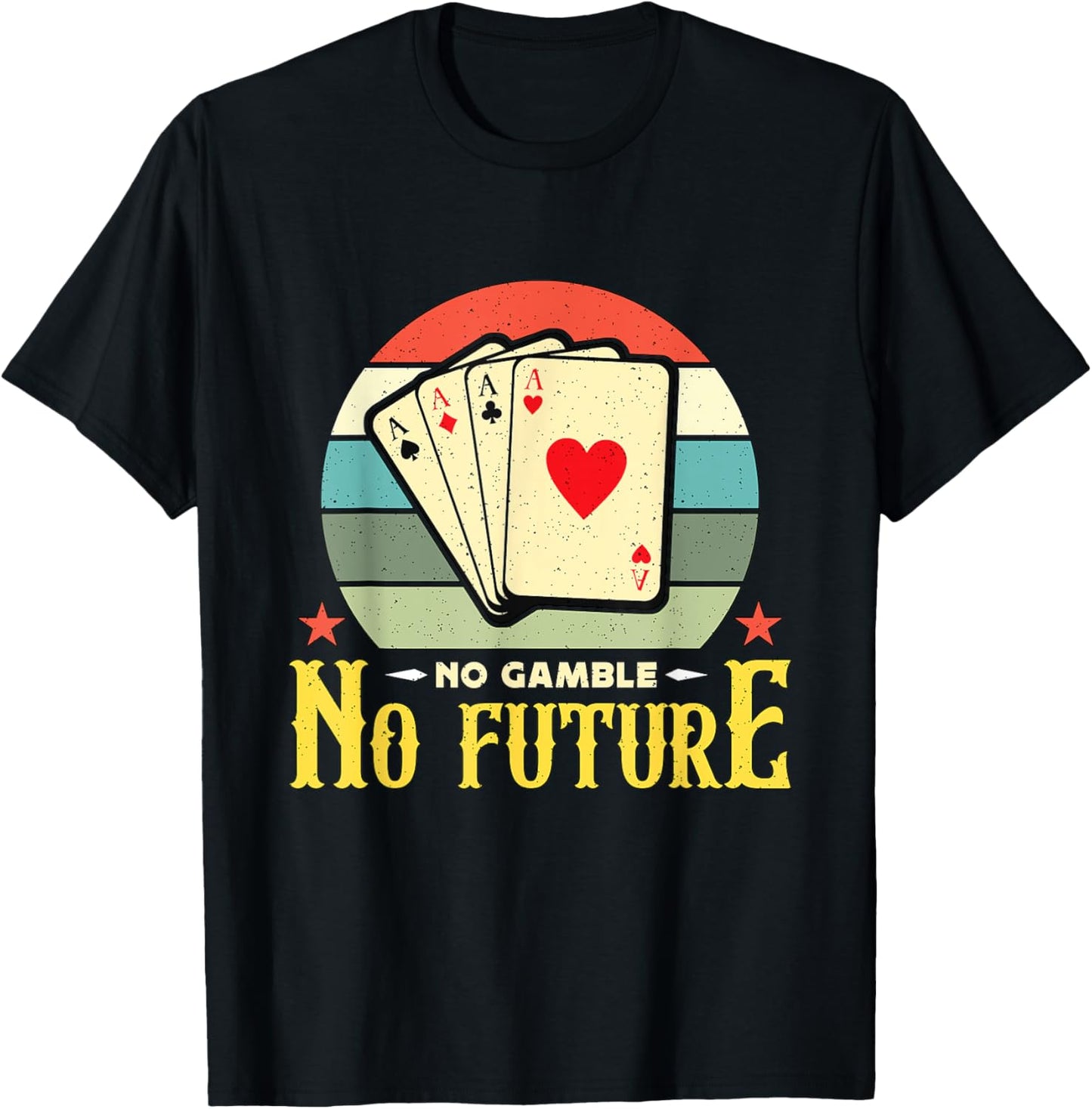 No Gamble No Future Retro Casino Gambling Classic Blackjack T-Shirt