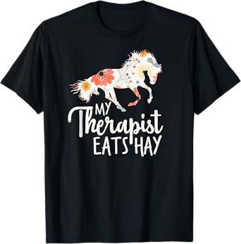 My Therapist Eats Hay T-Shirt