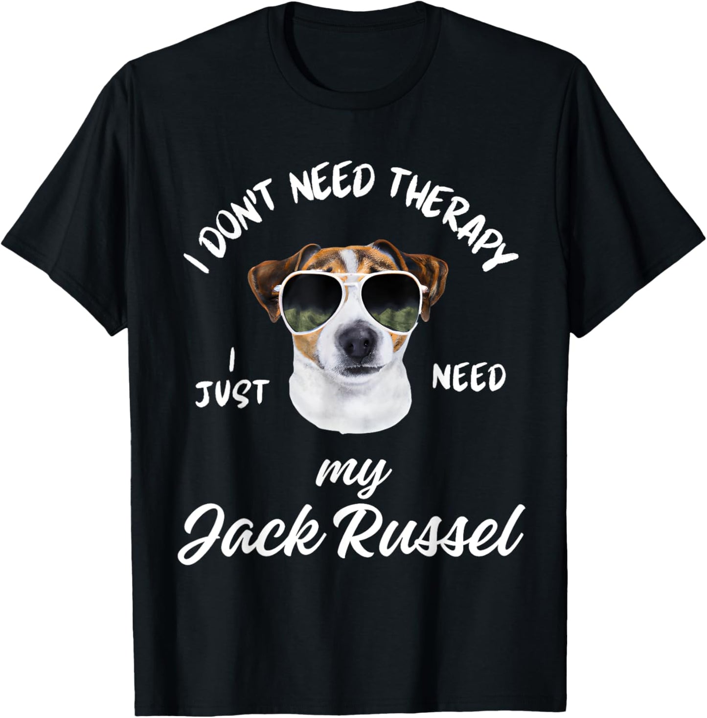 Jack Russel Dog Lover Design, I Just Need My Jack Russel T-Shirt