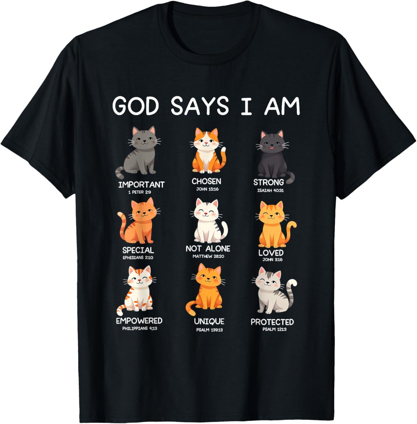 God Says I Am - Cat Lover - Bible Verse - Christ - Christian T-Shirt