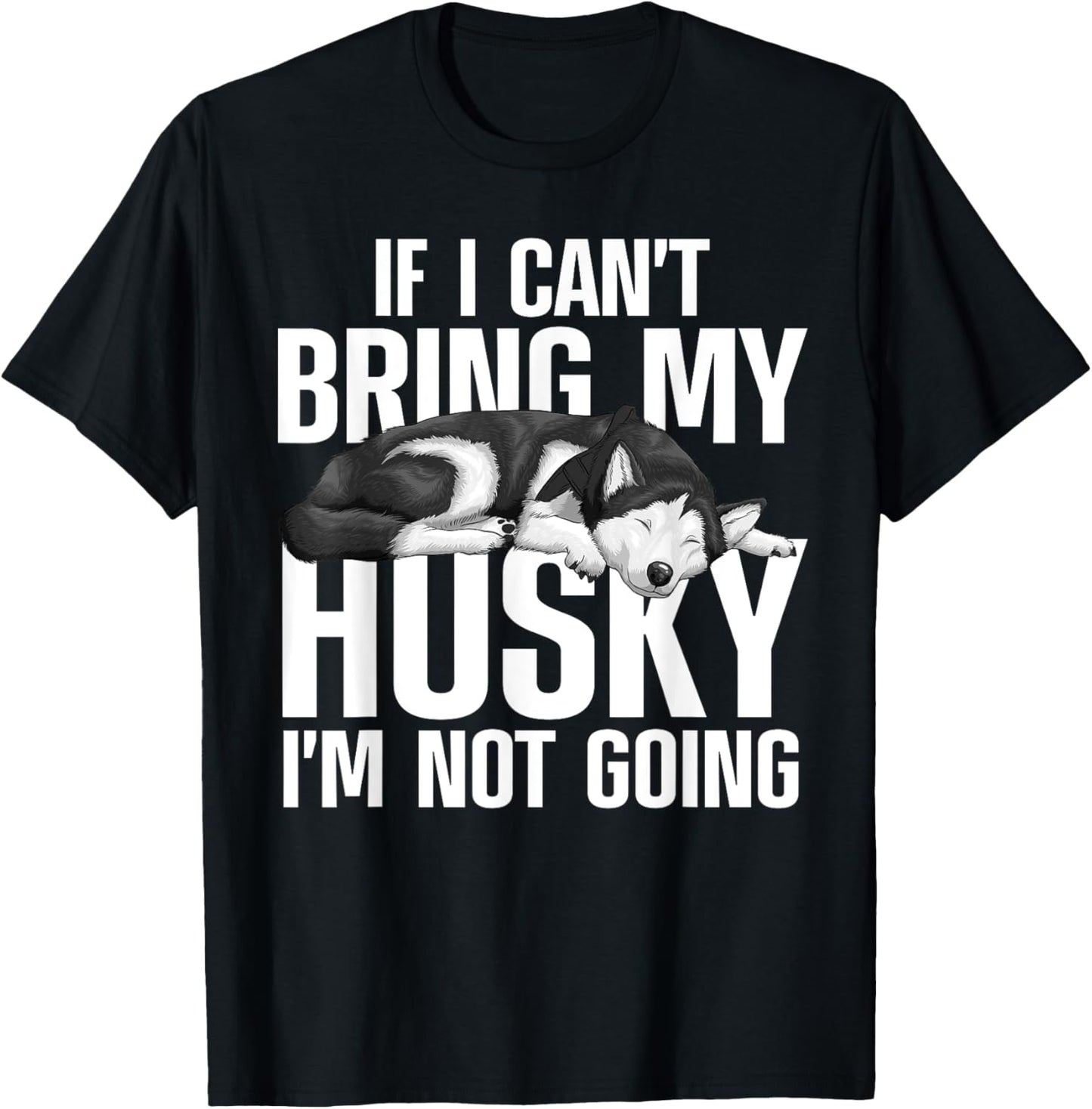 Husky Design For Men Women Siberian Husky Dog Husky Lover T-Shirt