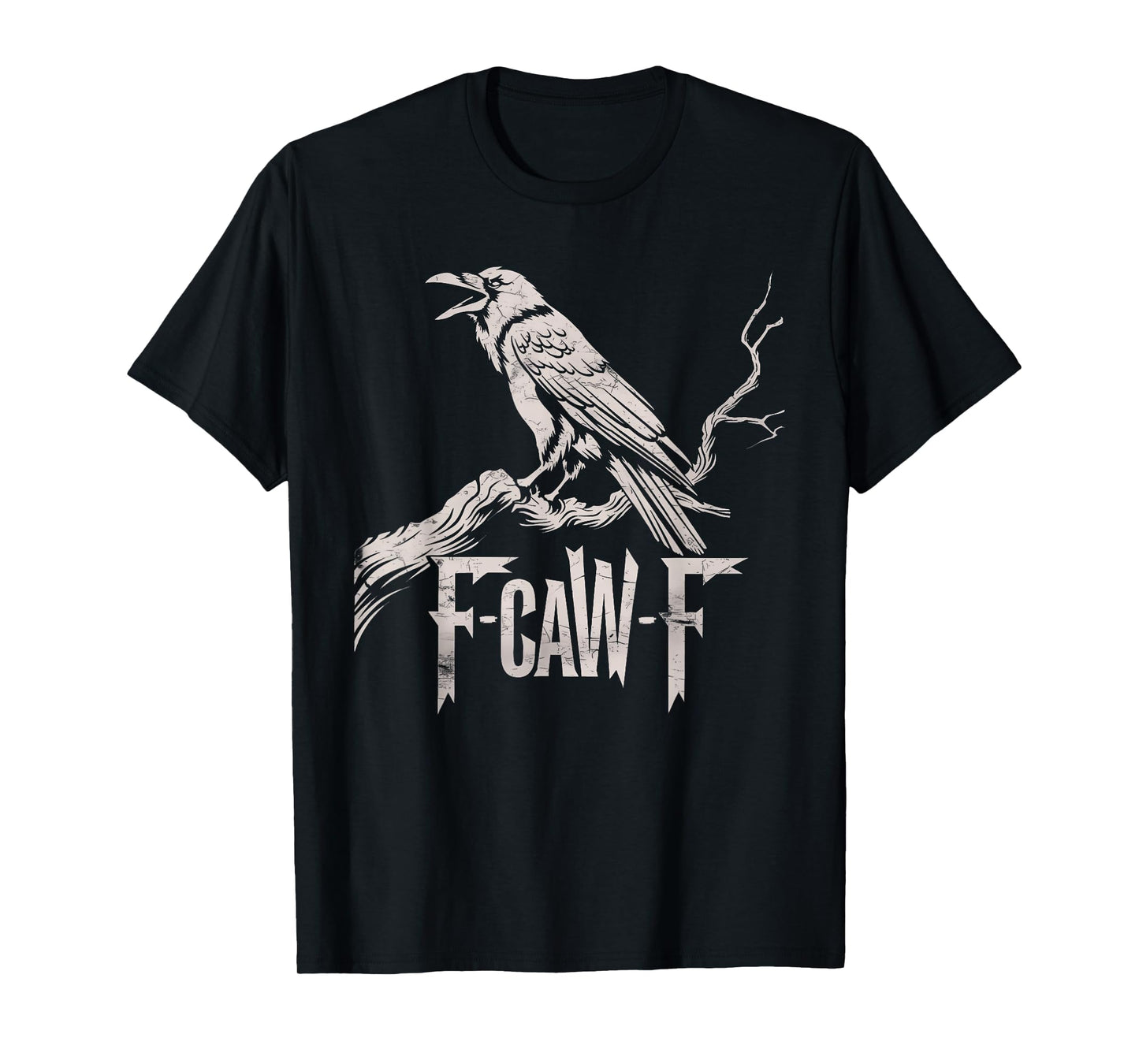 F-Caw-F Black Crow Pun Funny Bird Cawing Grunge T-Shirt