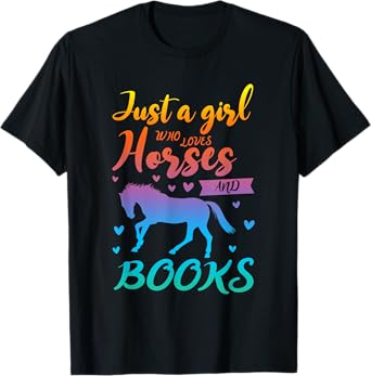 Just a Girl who loves horses and books Book Lover T-Shirt