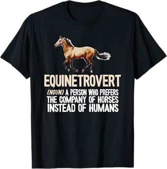 Horse Lover, Equestrian, Horse Rider, Horse Trainer, Horse T-Shirt