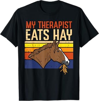 My Therapist Eats Hay Horse Riding Equestrian Men Women Kids T-Shirt