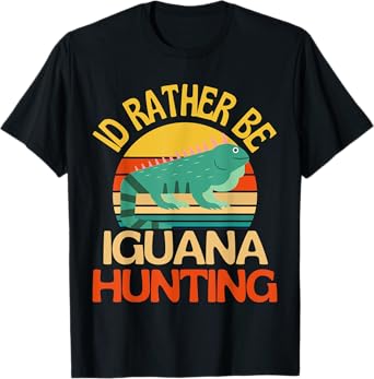 Id Rather Be Iguana Hunting Cute Iguana Lover T-Shirt