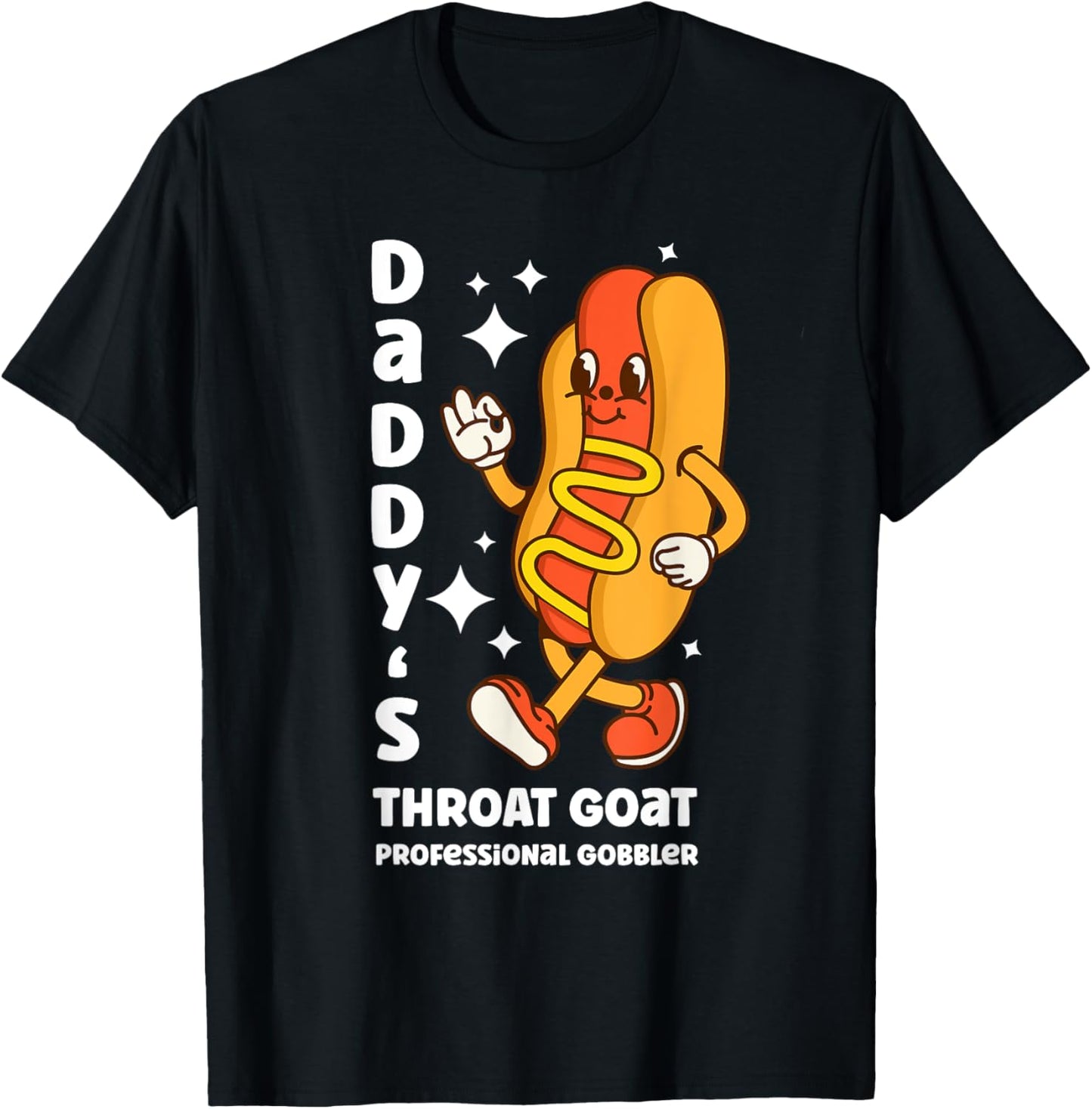 Daddy's Throat Goat Funny Inappropriate Hot Dog Cringe Joke T-Shirt
