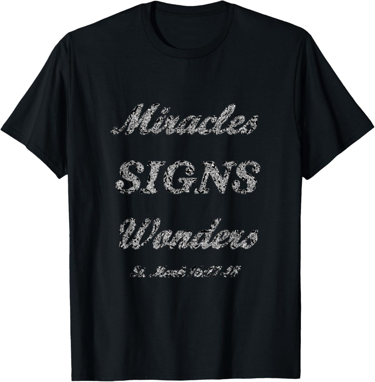 Miracles Signs Wonders T-Shirt