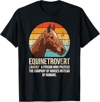 Horse Lover, Equestrian, Horse Rider, Horse Trainer, Horse T-Shirt