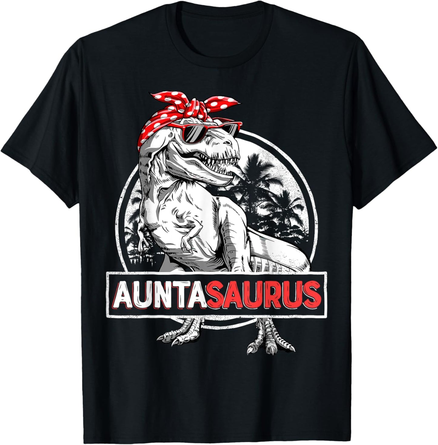 Auntasaurus T rex Dinosaur Auntie Saurus Family Matching T-Shirt