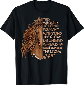 She Whispered Back I Am The Storm Riding Horse Girls Women T-Shirt