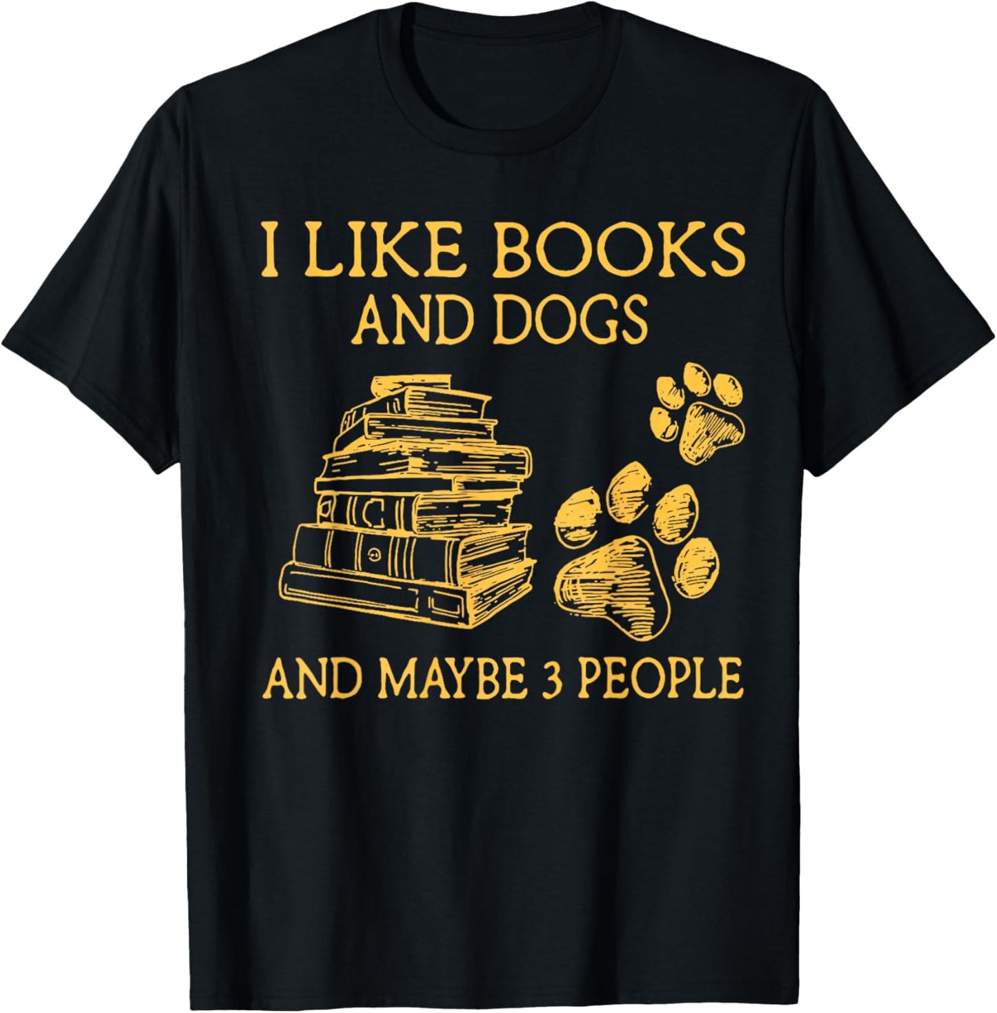 I Like Books And Dogs And Maybe 3 People Vintage T-Shirt