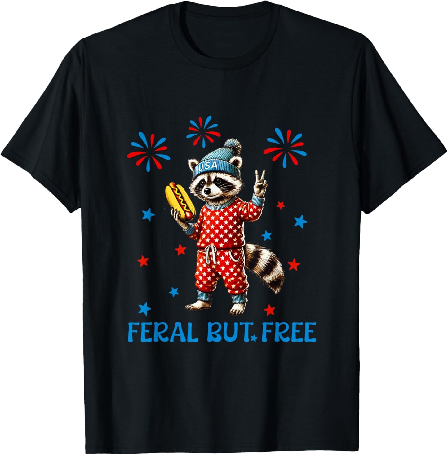 Feral But Free Funny Raccoon 4th of July Hot Dog USA T-Shirt