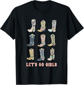 Cowgirl Boot Let's Go Girls Howdy Western Cowgirl T-Shirt