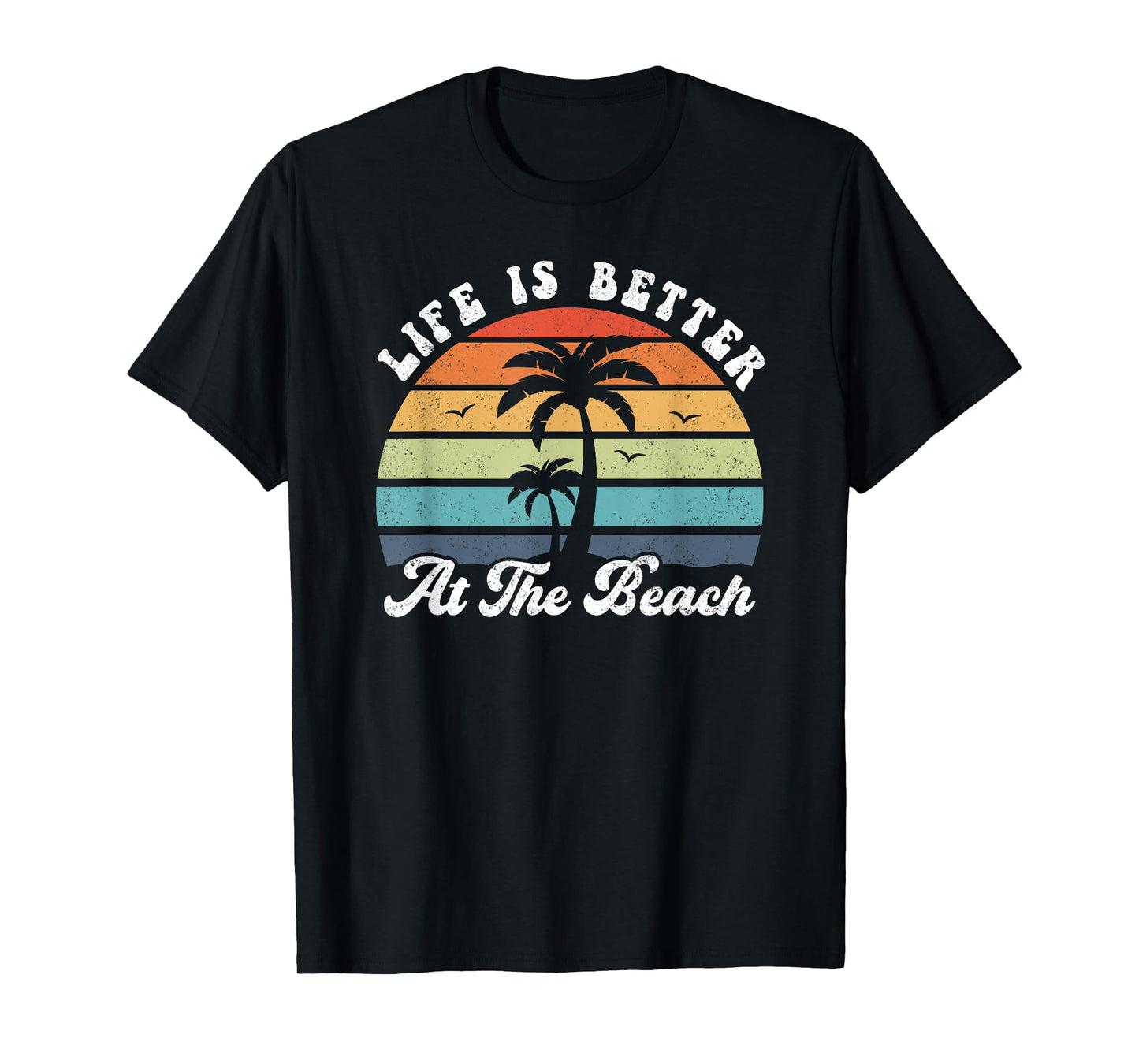 Life Is Better At The Beach Palm Tree Retro Shirt Vacation T-Shirt for Men Women Kids