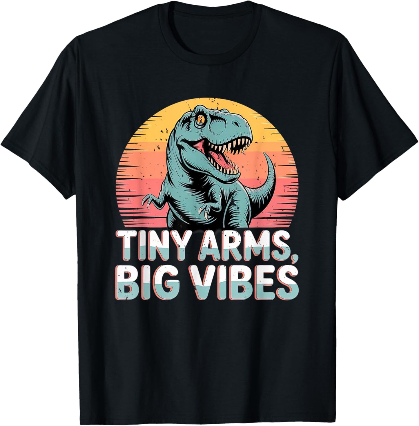 Tiny Arms Big Vibes Funny T-Rex Dinosaur Retro Sunset Joke T-Shirt