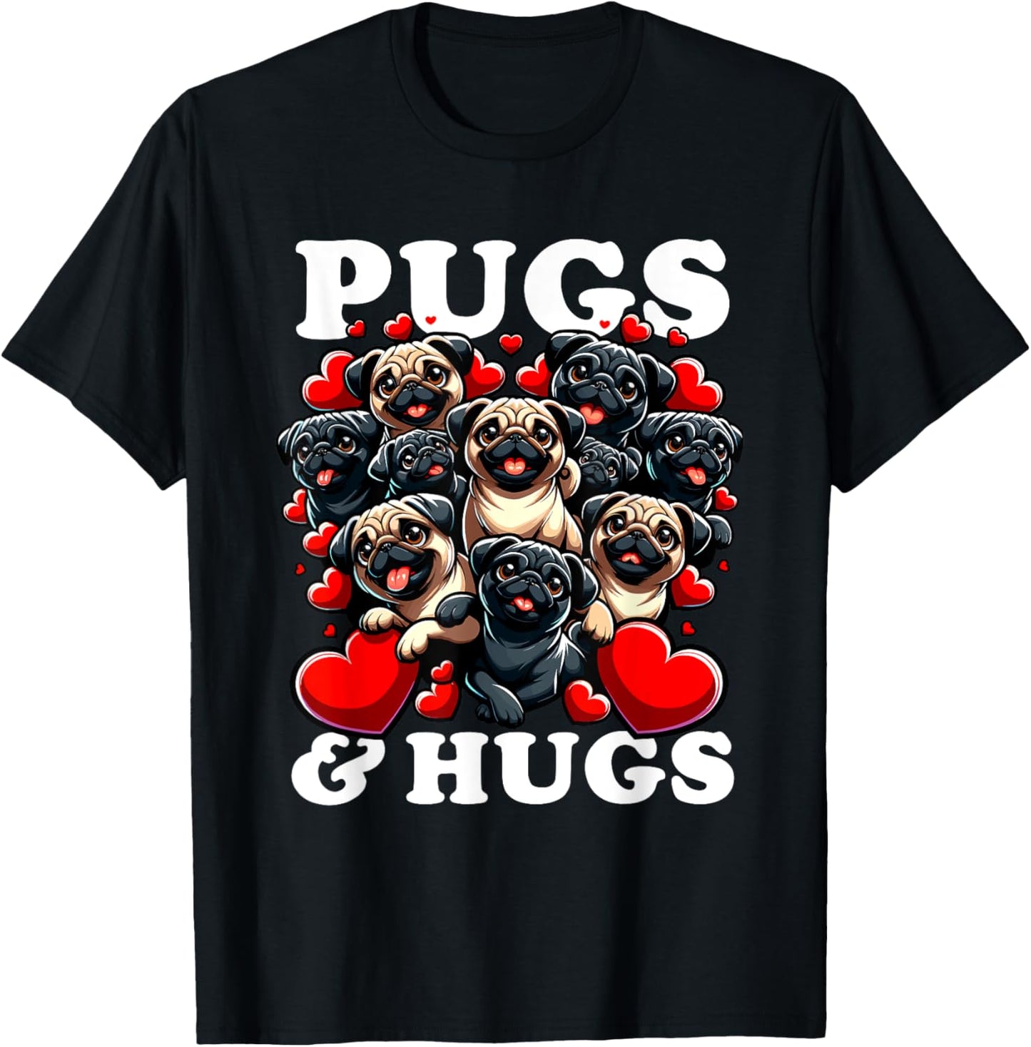 Funny Pug Valentine's Day Pugs & Hugs Heart Love Dog Owner T-Shirt