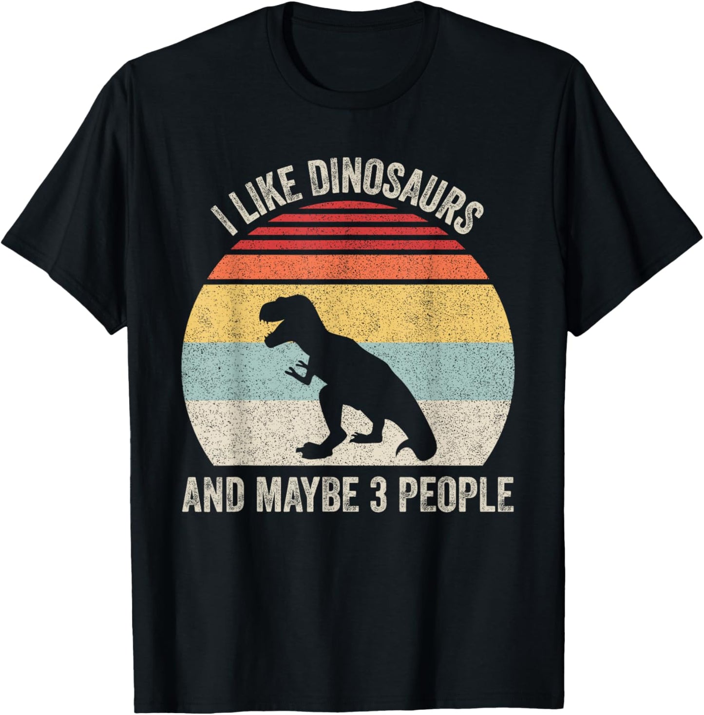 Vintage Retro I Like Dinosaurs & Maybe 3 People Funny T-Rex T-Shirt