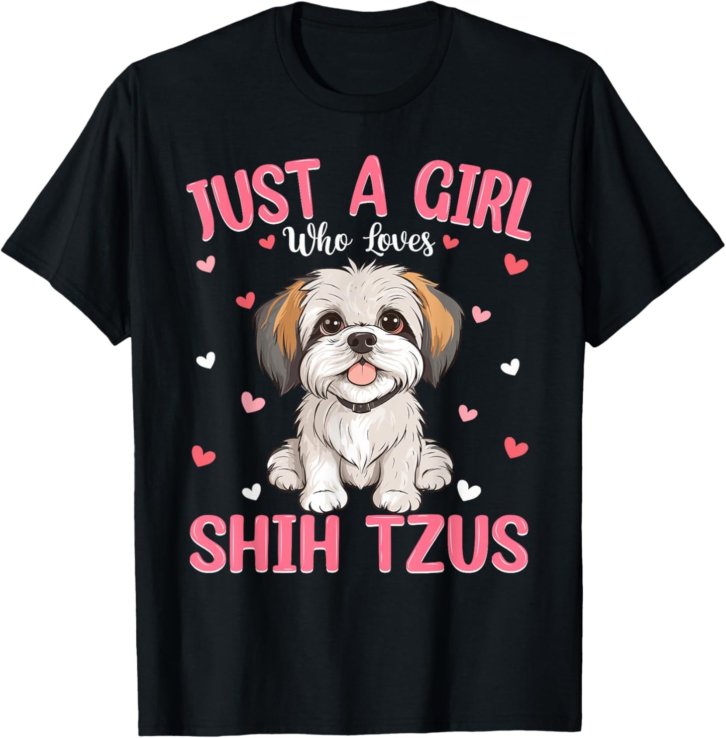 Just A Girl Who Loves Shih Tzu Dog Women and Girls T-Shirt