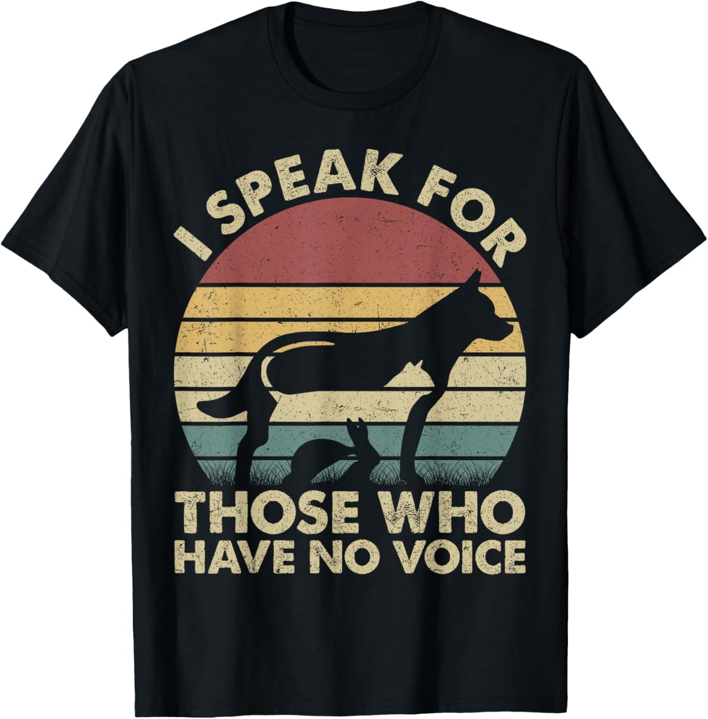 I Speak For Those Who Have No Voice Vintage Gift T-Shirt