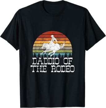 Daddio Of The Rodeo Fathers Day Gift Cowboy Horse Lover Dad T-Shirt