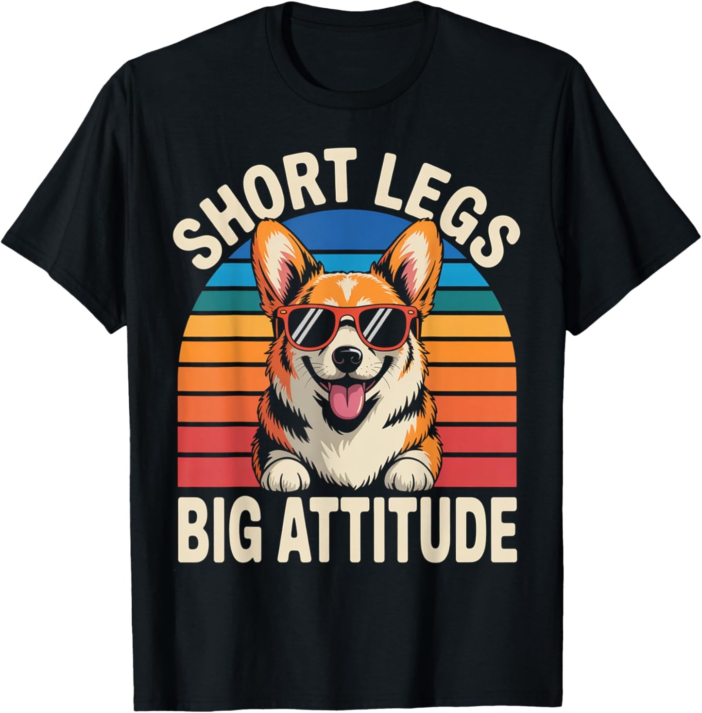 Short Legs Big Attitude Funny Corgi Dog T-Shirt