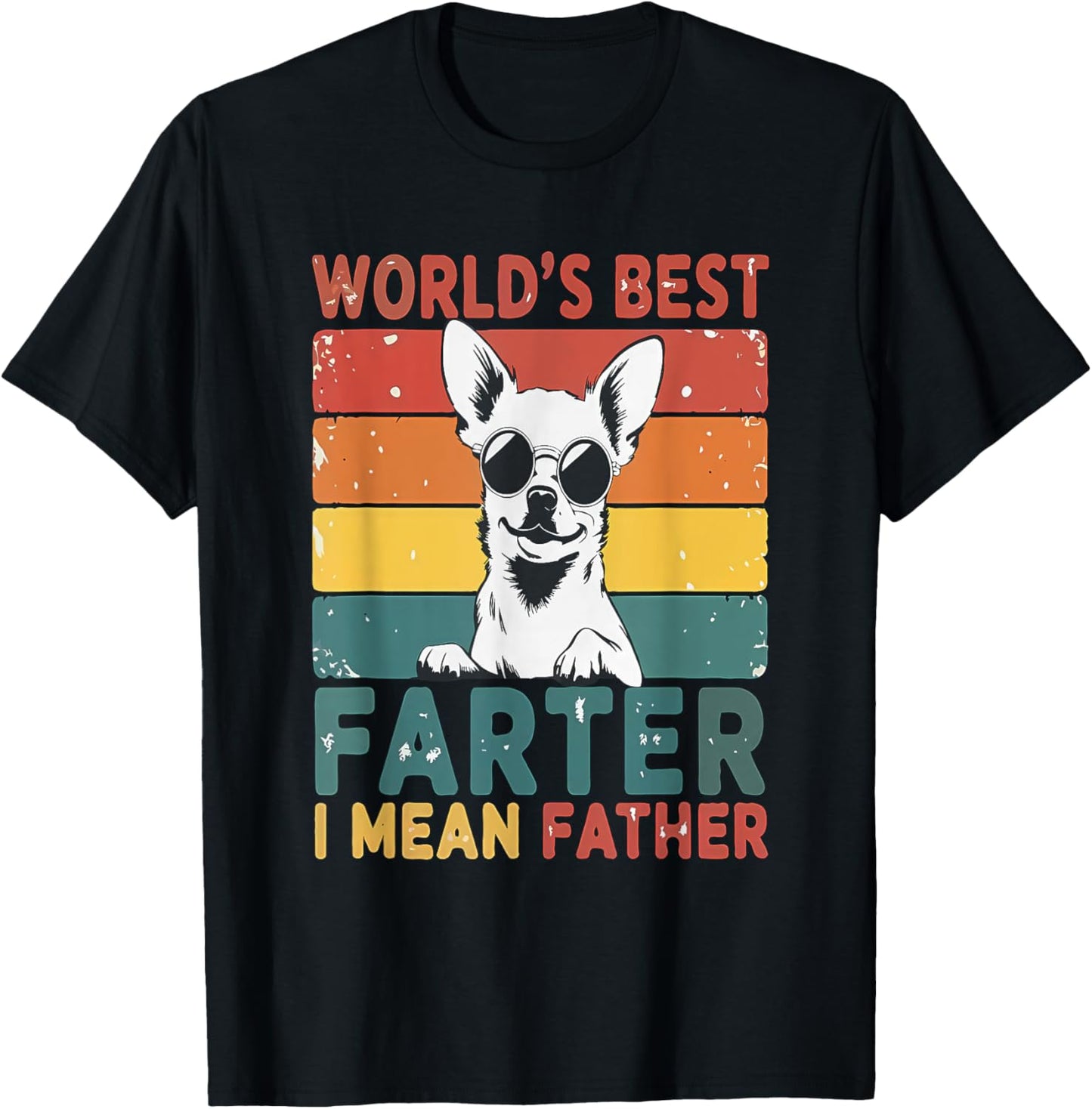 World's Best Farter I Mean Father Fathers Day Funny Dad Dog T-Shirt